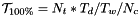 $ \mathcal{T}_{100 \%} = N_t * T_d / T_w / N_c $